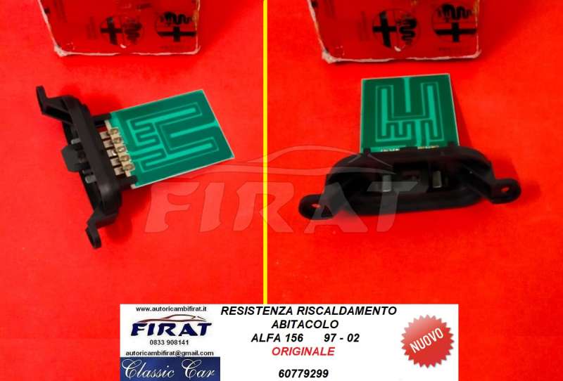 RESISTENZA RISCALDAMENTO ABITACOLO ALFA 156 (60779299)